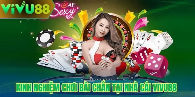 Kinh nghiệm chơi bài chắn tại nhà cái Vivu88 