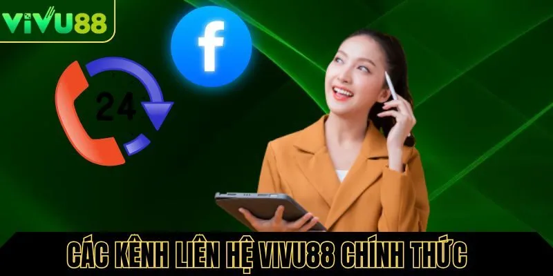 Tổng hợp các kênh liên hệ Vivu88 chính thức 