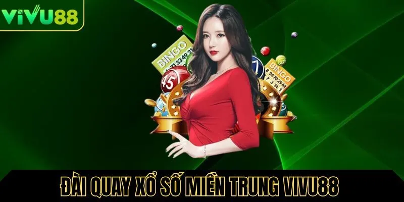Tổng hợp đài quay xổ số miền trung